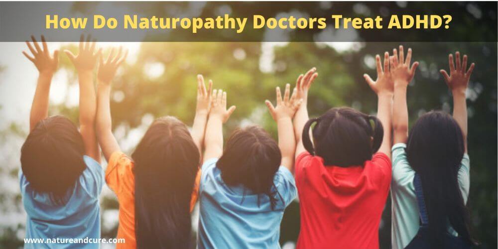 How Do Naturopathy Doctors Treat ADHD_