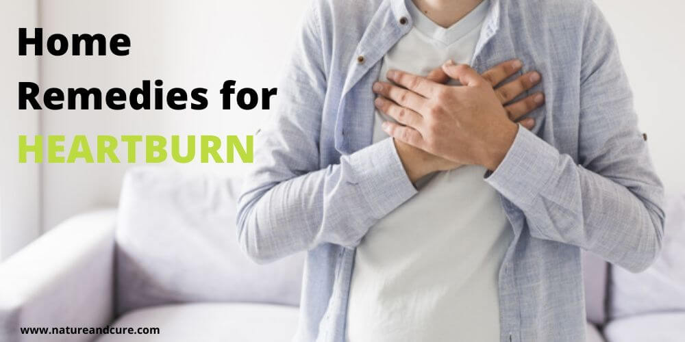 Nature Cure - Home Remedies for Heartburn