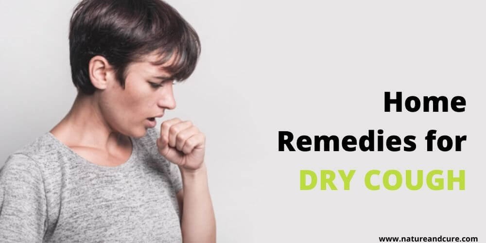 Home Remedies for dry cough