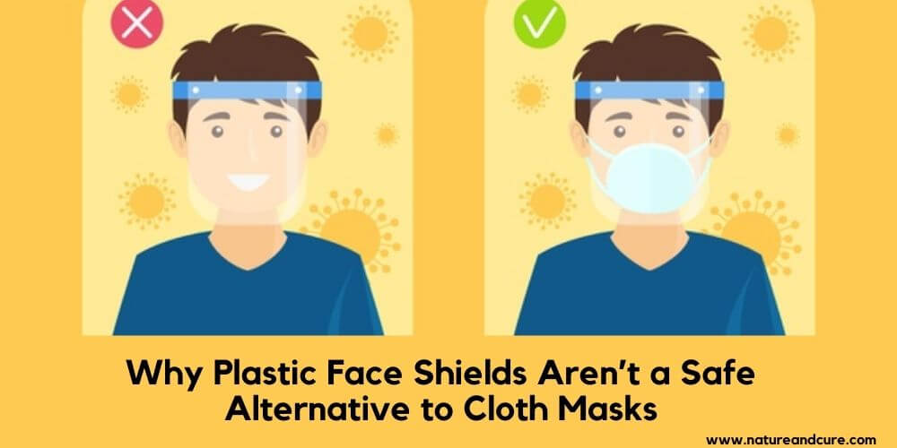 Face Shield vs Cloth Mask - Nature and Cure