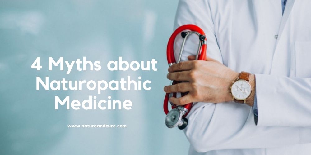 4 Myths about Naturopathic Medicine