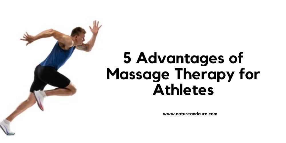 5 Advantages of Massage Therapy for Athletes