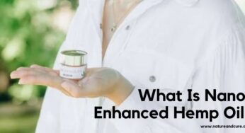 What Is Nano-Enhanced Hemp Oil?