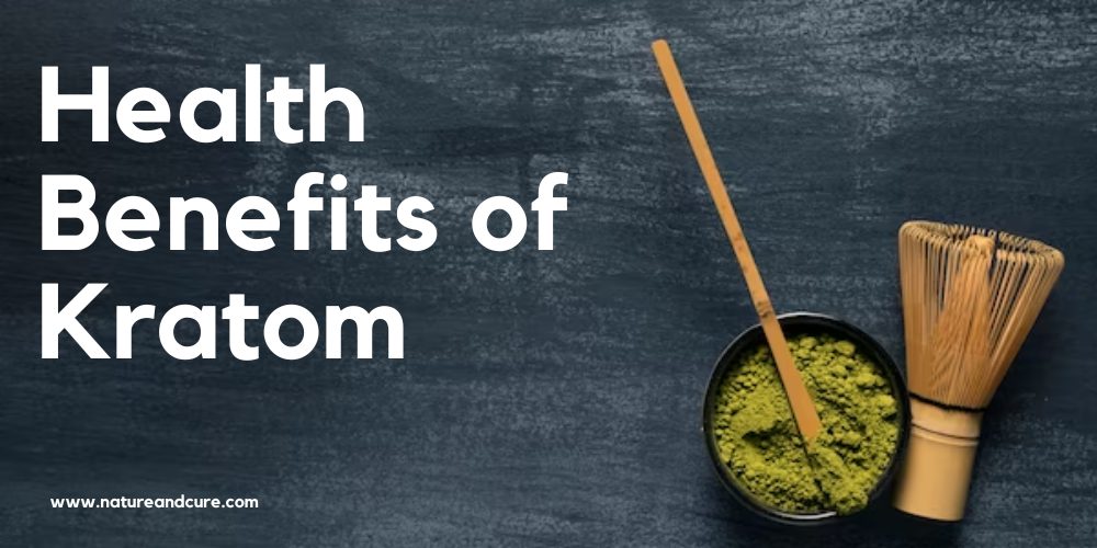 Health Benefits of Kratom