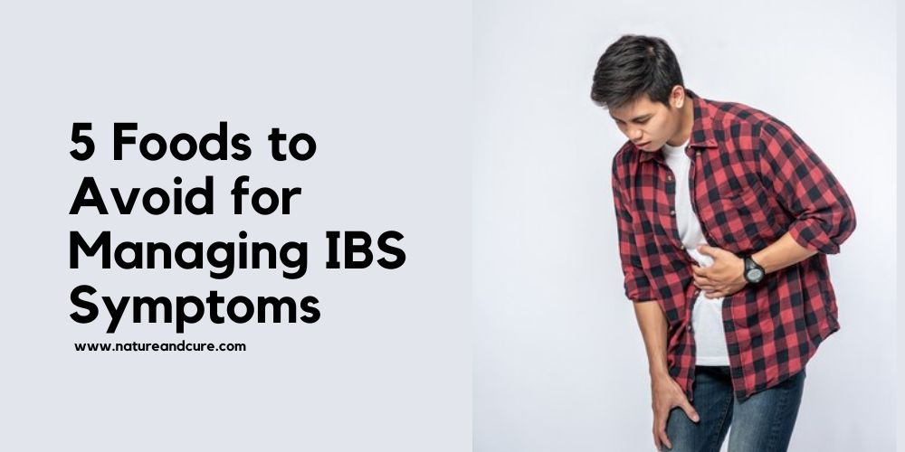 Foods to Avoid for Managing IBS
