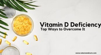Vitamin D Deficiency: Top Ways to Overcome It